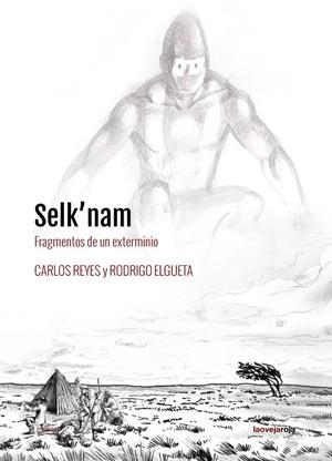 SELK'NAM | 9788416227341 | RODRIGO ELGUETA - CARLOS REYES | Universal Cómics