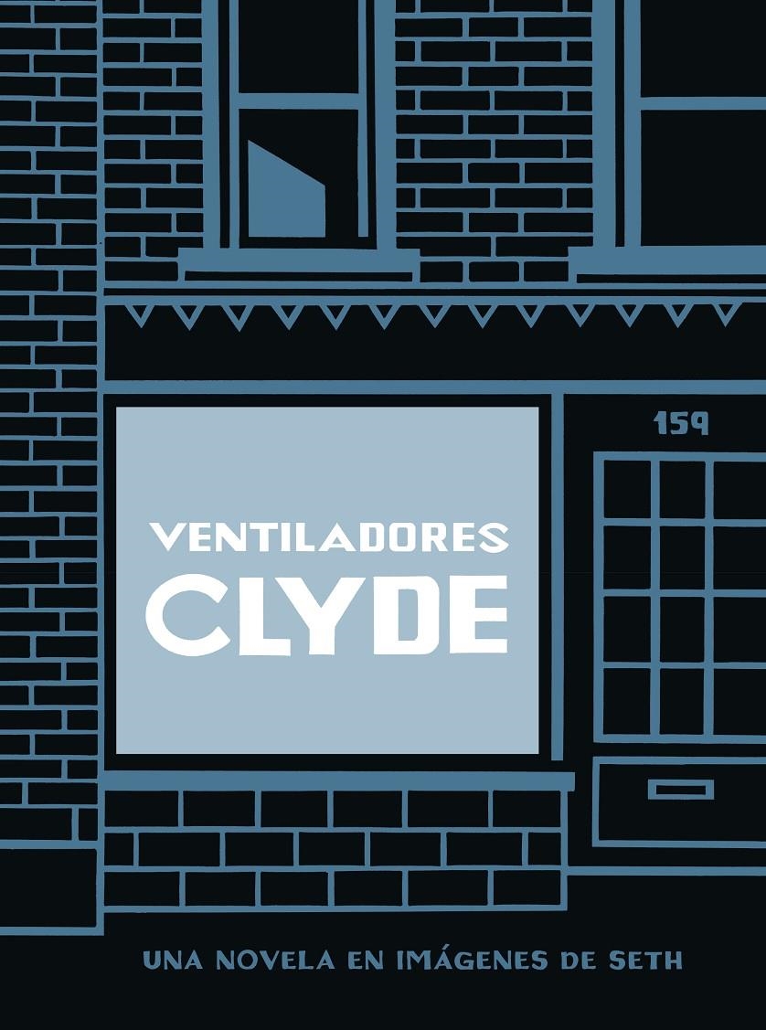 VENTILADORES CLYDE EDICIÓN EN RÚSTICA | 9788418347917 | SETH | Universal Cómics