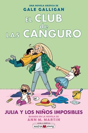EL CLUB DE LAS CANGURO # 05 JULIA Y LOS NIÑOS IMPOSIBLES | 9788418184130 | GALE GALLIGAN | Universal Cómics
