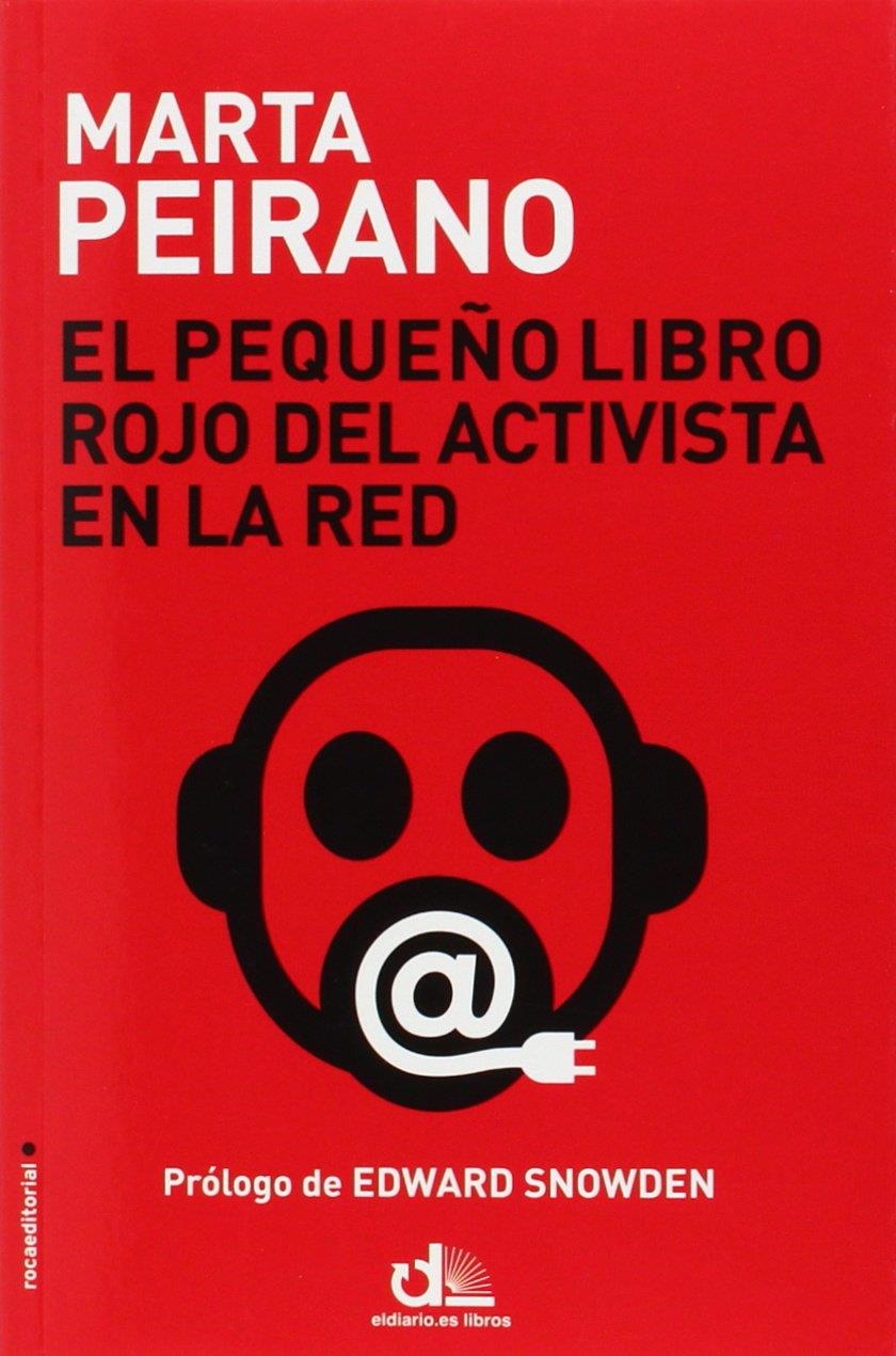 EL PEQUEÑO LIBRO ROJO DEL ACTIVISTA EN LA RED | 9788499187778 | MARTA PEIRANO | Universal Cómics