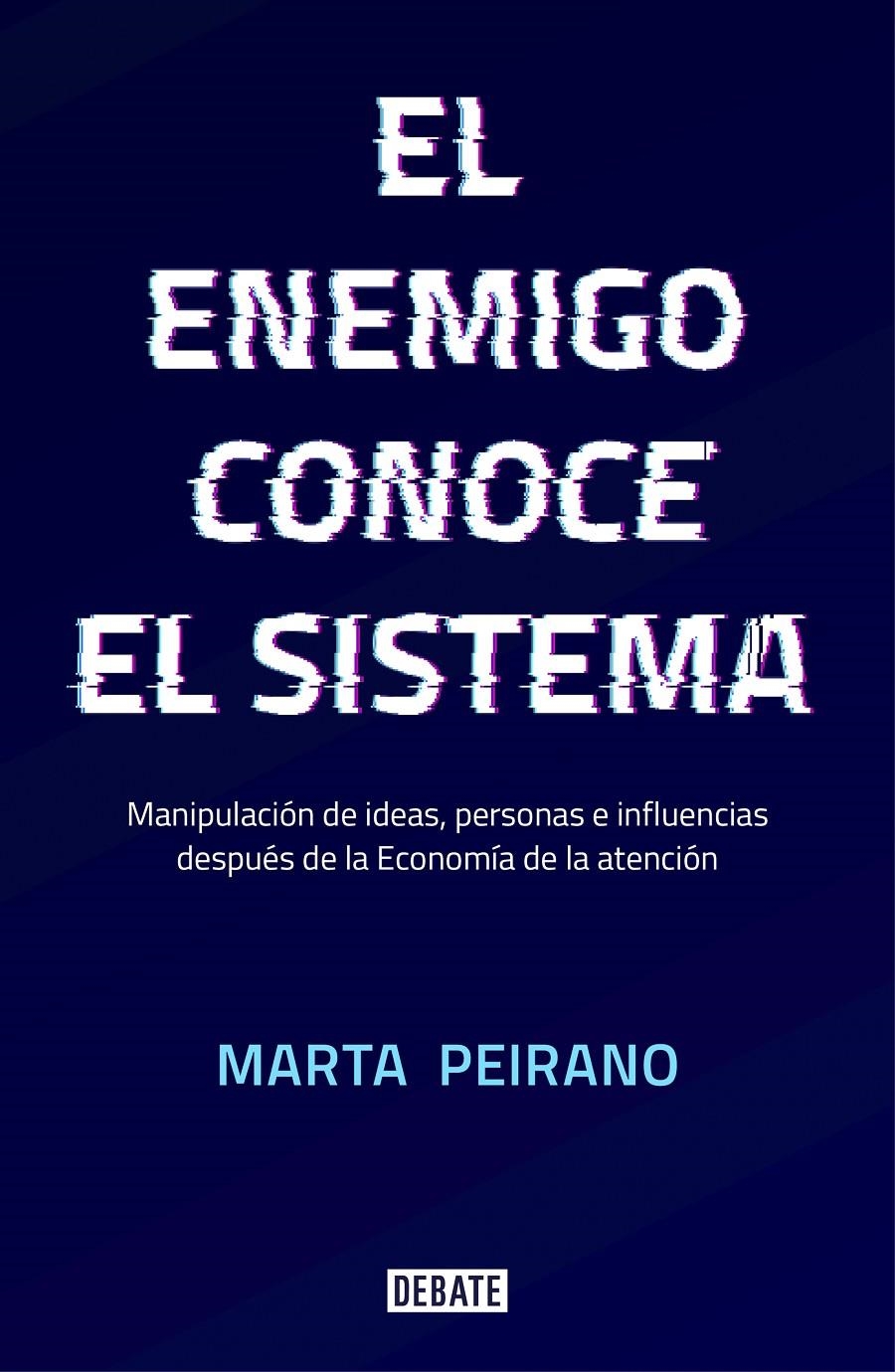 EL ENEMIGO CONOCE EL SISTEMA | 9788417636395 | MARTA PEIRANO | Universal Cómics