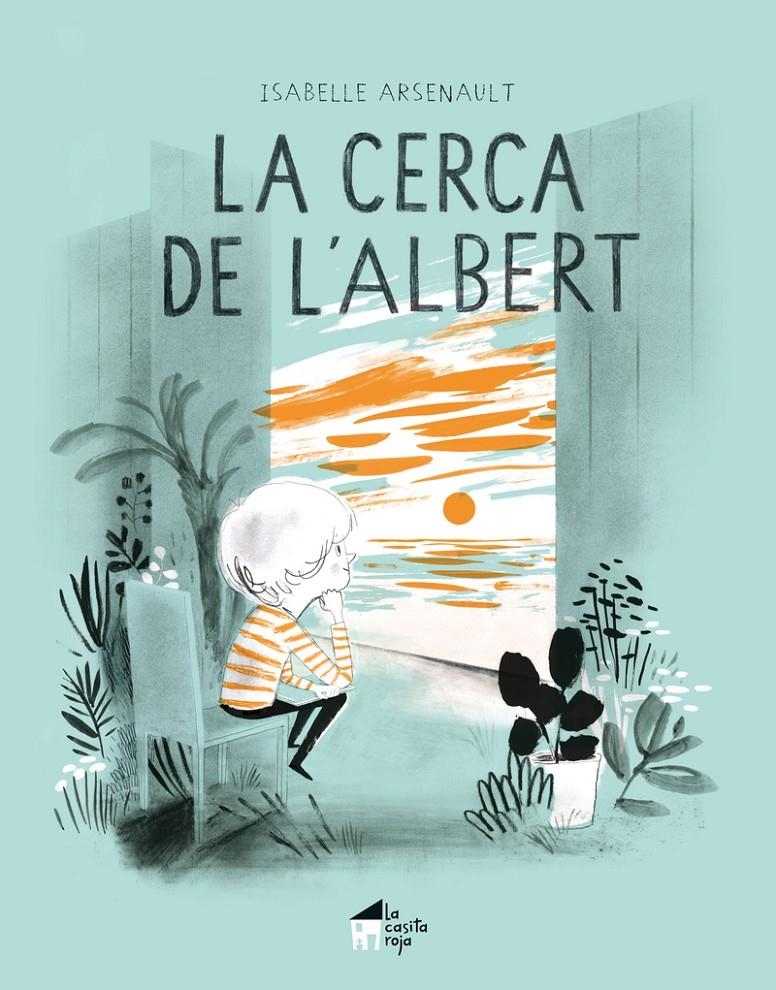 LA CERCA DE L'ALBERT | 9788412182927 | ISABELLE ARSENAULT  | Universal Cómics