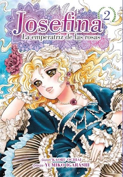 JOSEFINA, LA EMPERATRIZ DE LAS ROSAS # 02 | 9788417957728 | YUMIKO IGARASHI - KAORU OCHIAI | Universal Cómics