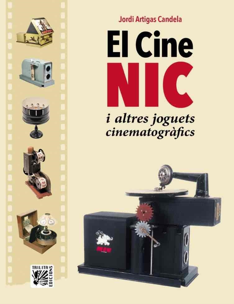 EL CINE NIC I ALTRES JOGUETS CINEMATOGRÀFICS EDICIÓ EN CATALÀ | 9788412180992 | JORDI ARTIGAS | Universal Cómics