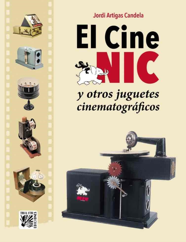 EL CINE NIC Y OTROS JUGUETES CINEMATOGRÁFICOS | 9788412180985 | JORDI ARTIGAS | Universal Cómics