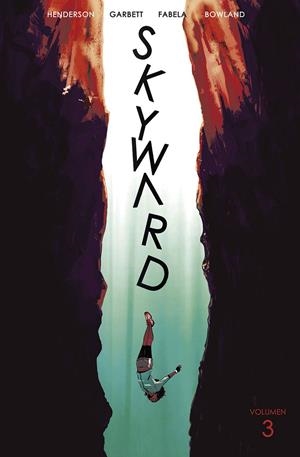 SKYWARD # 03 | 9788467945447 | JOE HENDERSON - LEE GARBETT - AONTIO FABELA - SIMON BOWLAND | Universal Cómics