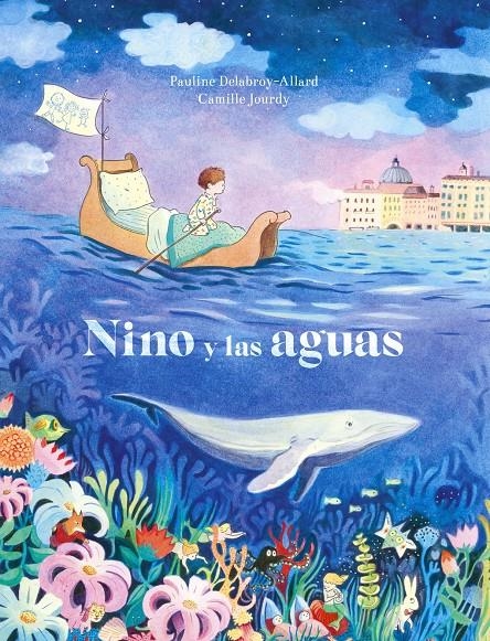 NINO Y LAS AGUAS | 9788467945713 | PAULINE DELABROY-ALLARD - CAMILLE JOURDY | Universal Cómics