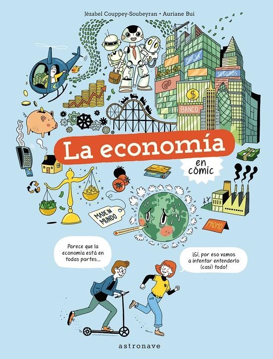 LA ECONOMÍA EN CÓMIC | 9788467945737 | JÉZABEL COUPPEY-SOUBEYRAN - AURIANE BUI | Universal Cómics