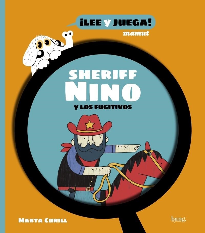 SHERIFF NINO Y LOS FUGITIVOS | 9788418101526 | MARTA CUNILL | Universal Cómics