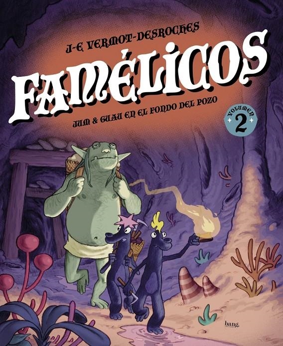 LOS FAMÉLICOS # 02 JUM & GUAU EN EL FONDO DEL POZO | 9788418101557 | J-E VERMOT-DESROCHES  | Universal Cómics