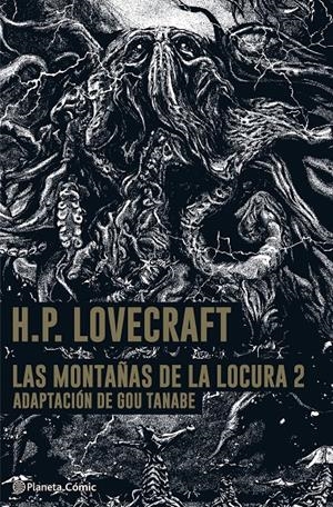 H.P. LOVECRAFT LAS MONTAÑAS DE LA LOCURA # 02 | 9788413416847 | GOU TANABE