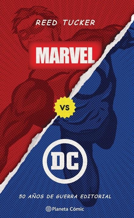 MARVEL VS DC, 50 AÑOS DE GUERRA EDITORIAL | 9788413416946 | REED TUCKER | Universal Cómics