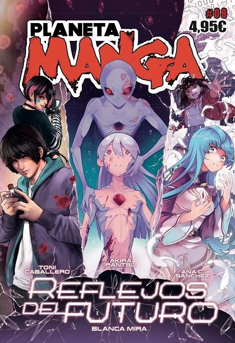 PLANETA MANGA # 08 REFLEJOS DEL FUTURO | 9788413416861 | BLANCA MIRA - KAORU OKINO - SENSHIRU - SERGIO HERNÁNDEZ - TONI CABALLER