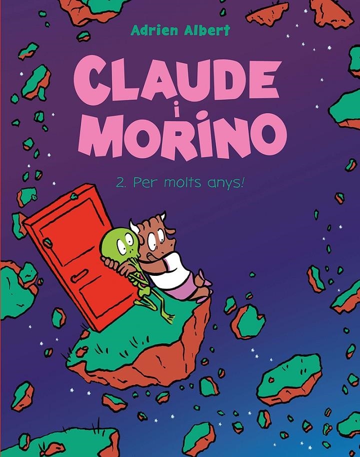 CLAUDE I MORINO EDICIÓ EN CATALÀ # 02 PER MOLTS ANYS! | 9788418215483 | ADRIEN ALBERT | Universal Cómics