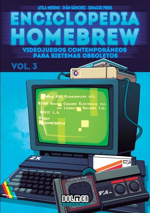 ENCICLOPEDIA HOMEBREW # 03 VIDEOJUEGOS CONTEMPORÁNEOS PARA SISTEMAS OBSOLETOS | 9788417956264 | ATILA MERINO - IVÁN A. SÁNCHEZ - IGNACIO PRINI | Universal Cómics