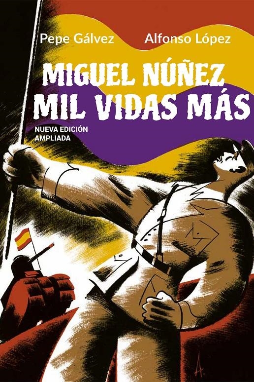 MIGUEL NÚÑEZ, MIL VIDAS MÁS NUEVA EDICIÓN AMPLIADA | 9788412096842 | PEPE GÁLVEZ - ALFONSO LÓPEZ | Universal Cómics