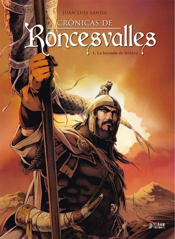 CRÓNICAS DE RONCESVALLES # 01 LA LEYENDA DE ROLDÁN NUEVA EDICIÓN | 9788417957988 | JUAN LUIS LANDA | Universal Cómics