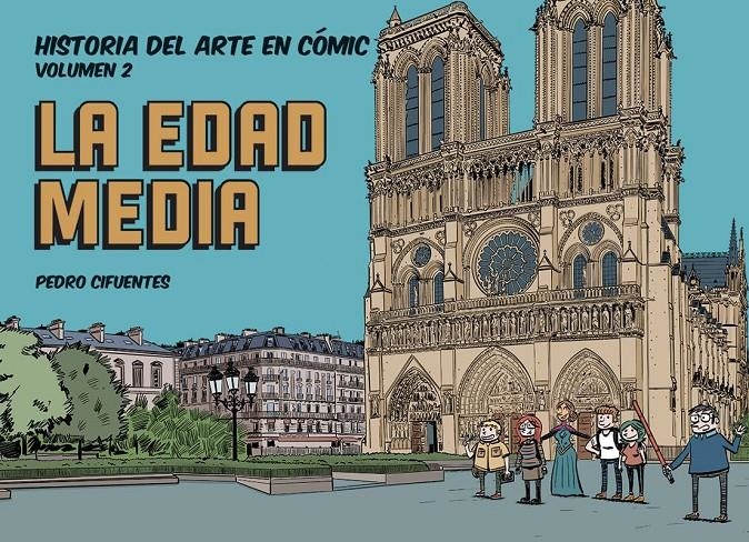 HISTORIA DEL ARTE EN CÓMIC # 02 LA EDAD MEDIA | 9788412079838 | PEDRO CIFUENTES