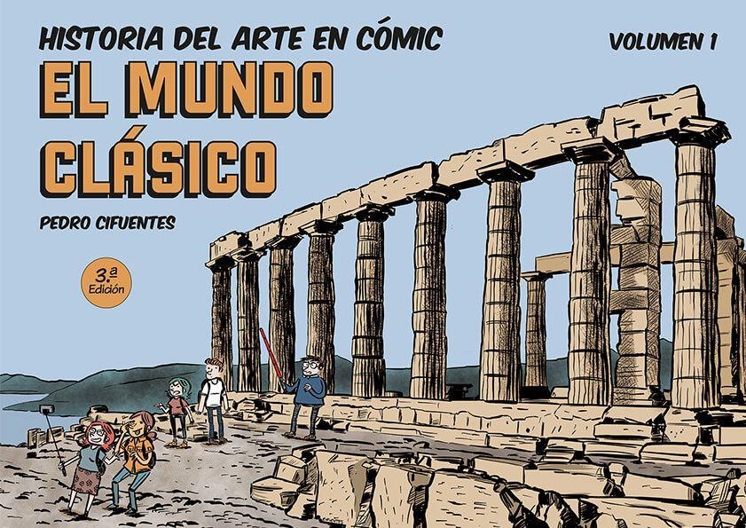 HISTORIA DEL ARTE EN CÓMIC # 01 EL MUNDO CLÁSICO | 9788494954061 | PEDRO CIFUENTES