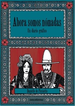 AHORA SOMOS NÓMADAS | 9788412083323 | DANIELLE DE PICCIOTTO | Universal Cómics