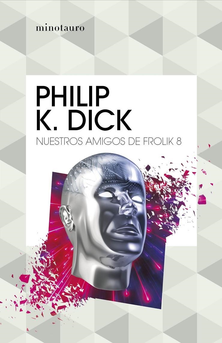 NUESTROS AMIGOS DE FROLIK 8 | 9788445007327 | PHILIP K. DICK | Universal Cómics