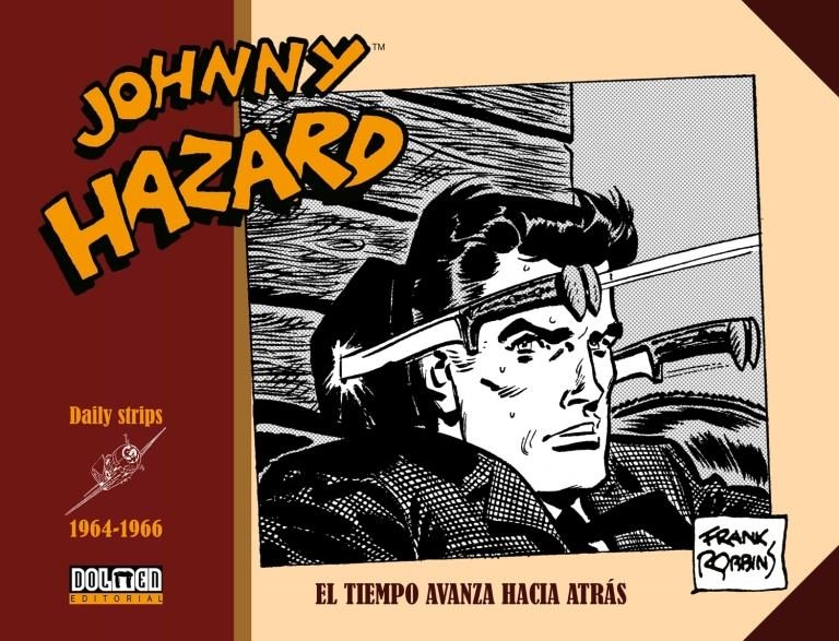 JOHNNY HAZARD TIRAS DIARIAS # 13 DE 1964 A 1966 EL TIEMPO AVANZA HACIA A TRÁS | 9788418510694 | FRANK ROBBINS | Universal Cómics