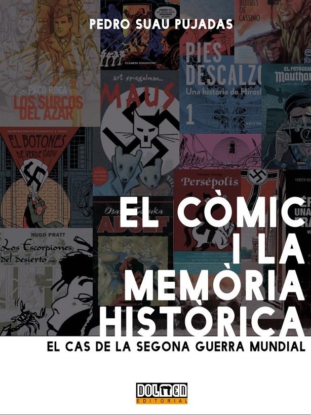 EL CÒMIC I LA MEMÒRIA HISTÒRICA EDICIÓ EN CATALÀ, EL CAS DE LA SEGONA GUERRA MUNDIAL | 9788418510625 | PEDRO SUAU PUJADAS | Universal Cómics