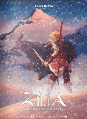 ZILIA QUEBRANTAHUESOS # 02 EL FIN DEL INVIERNO | 9788412127980 | LAURA RUBIO | Universal Cómics