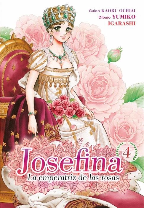 JOSEFINA, LA EMPERATRIZ DE LAS ROSAS # 04 | 9788417957742 | YUMIKO IGARASHI - KAORU OCHIAI | Universal Cómics