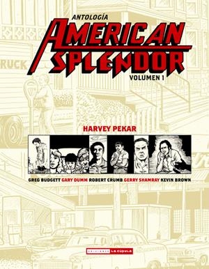 ANTOLOGÍA AMERICAN SPLENDOR VOLUMEN 1 SEGUNDA EDICIÓN | 9788417442965 | HARVEY PEKAR - VARIOS AUTORES | Universal Cómics