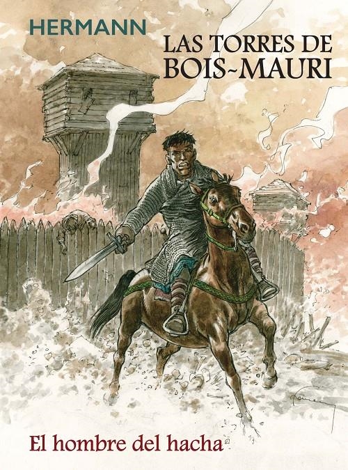 LAS TORRES DE BOIS-MAURY, EL HOMBRE DEL HACHA | 9788413425054 | HERMANN HUPPEN | Universal Cómics