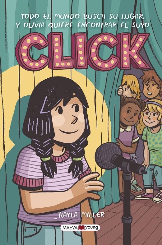 CLICK, TODO EL MUNDO BUSCA SU LUGAR, Y OLIVIA QUIERE ENCONTRAR EL SUYO | 9788418184277 | KAYLA MILLER  | Universal Cómics