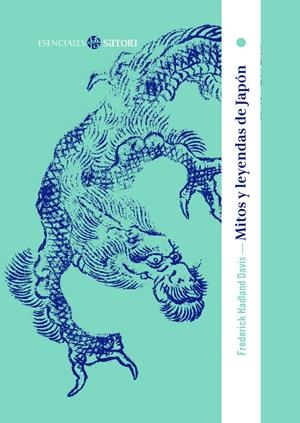 MITOS Y LEYENDAS DE JAPÓN EDICIÓN DE BOLSILLO | 9788417419776 | FREDERIK HADLAND DAVIS | Universal Cómics