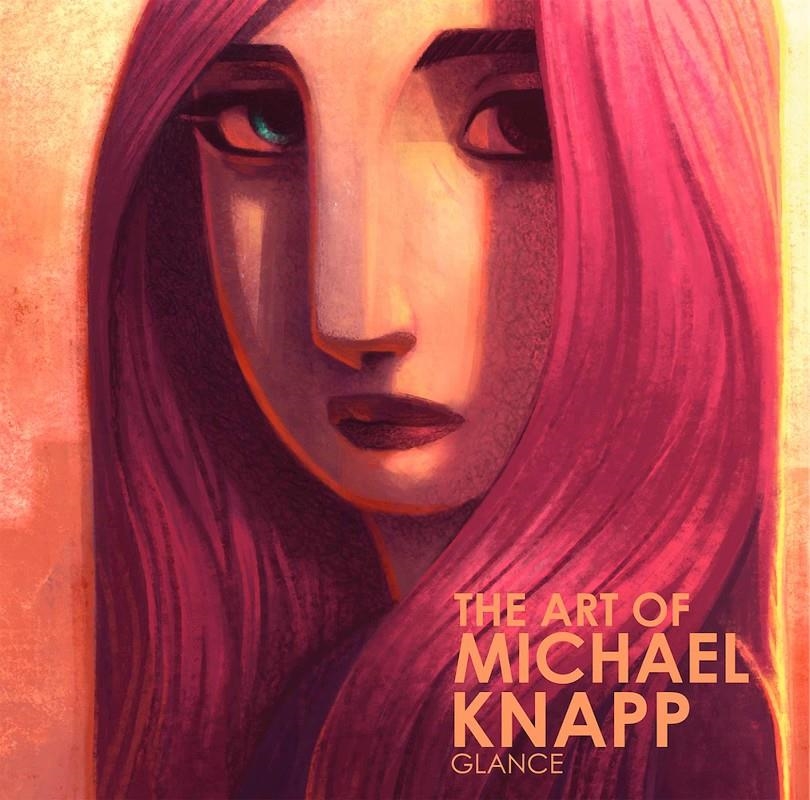 THE ART OF MICHAEL KNAPP, GLANCE | 9788412328028 | MICHAEL KNAPP  | Universal Cómics