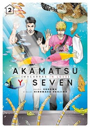 AKAMATSU Y SEVEN, MACARRAS IN LOVE # 02 | 9788418739040 | SHOOWA - OKUJIMA HIROMASA | Universal Cómics