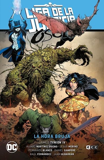 LIGA DE LA JUSTICIA OSCURA # 01 LA HORA BRUJA | 9788418862151 | ÁLVARO MARTÍNEZ - JAMES TYNION IV - RAÚL FERNÁNDEZ | Universal Cómics