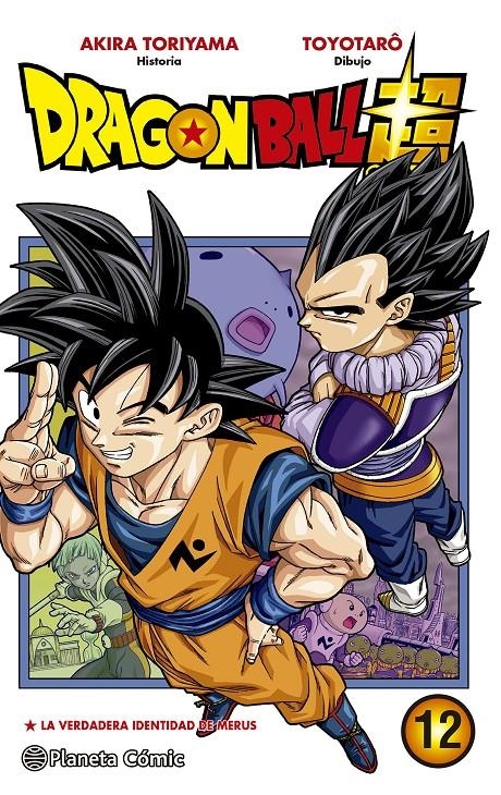 DRAGON BALL SUPER # 12 LA VERDADERA IDENTIDAD DE MERUS | 9788413416717 | AKIRA TORIYAMA - TOYOTARO | Universal Cómics