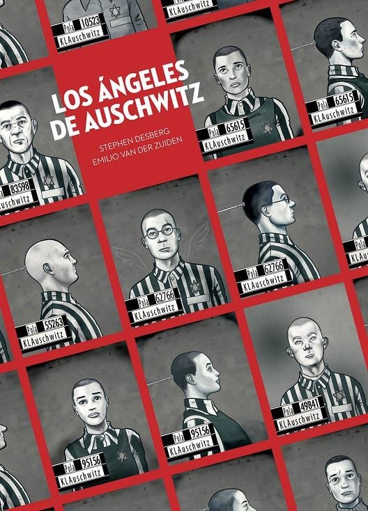 LOS ÁNGELES DE AUSCHWITZ | 9788467946659 | STEPHEN DESBERG - EMILIO VAN DER ZUIDEN | Universal Cómics