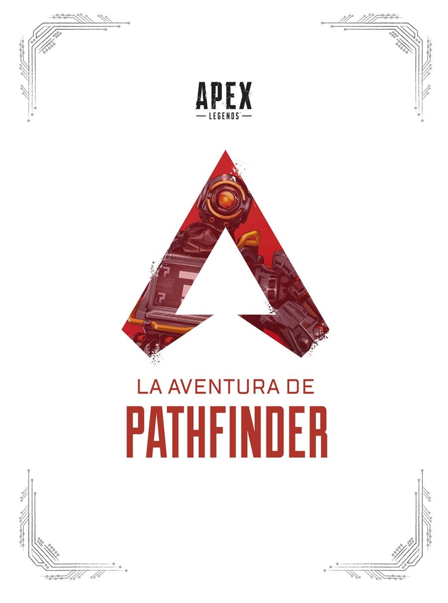 APEX LEGENDS, LA AVENTURA DE PATHFINDER | 9788467946352 | MANNY HAGOPIAN - TOM CASIELLO | Universal Cómics