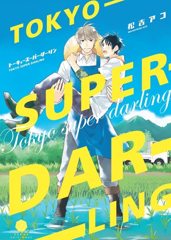 TOKYO SUPER DARLING | 9788412296778 | MATSUYOSHI ACO | Universal Cómics
