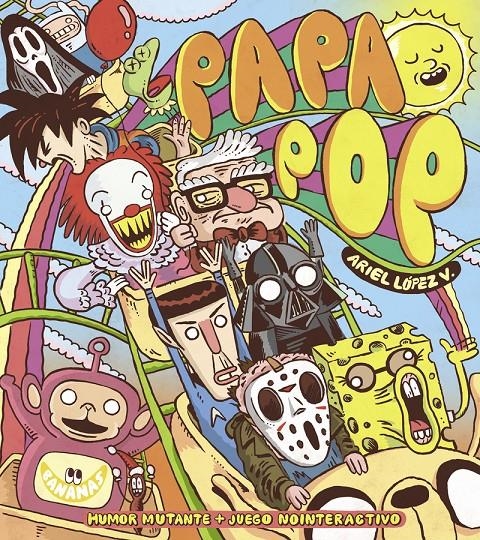 PAPA POP | 9788416114849 | ARIEL LOPEZ | Universal Cómics