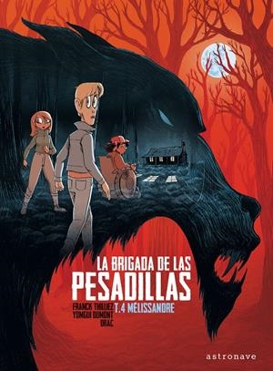 LA BRIGADA DE LAS PESADILLAS # 04 MELISSANDRE | 9788467946611 | FRANCK THILLIEZ - YOMGUI DUMONT | Universal Cómics