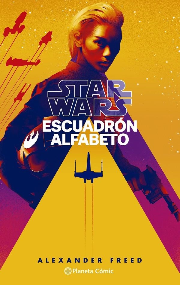 STAR WARS ESCUADRÓN ALFABETO # 01 NOVELA | 9788413417837 | ALEXANDER FREED  | Universal Cómics