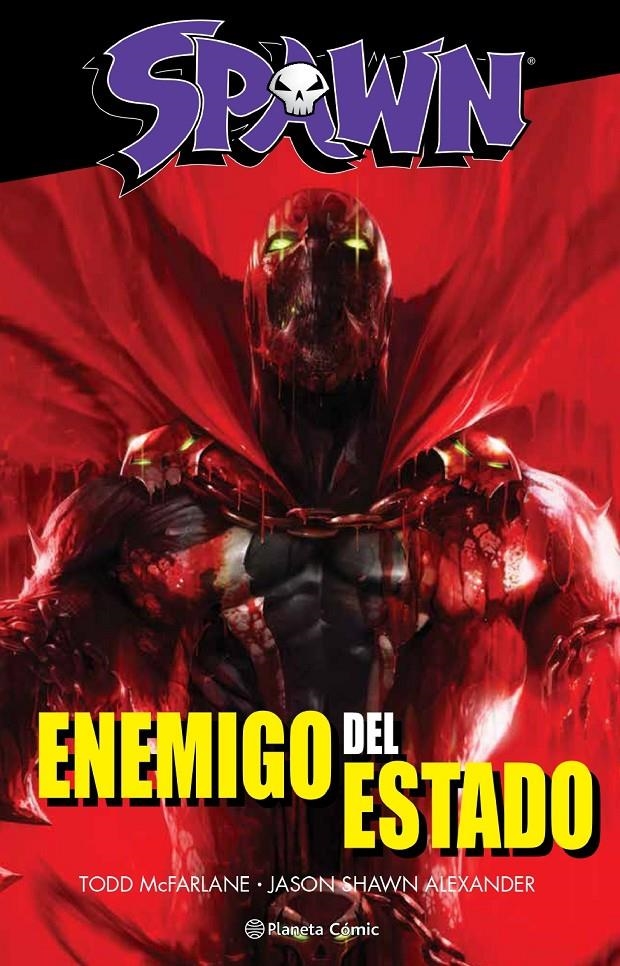 SPAWN ENEMIGO DEL ESTADO | 9788491464549 | TODD MCFARLANE - JASON SHAWN ALEXANDER | Universal Cómics