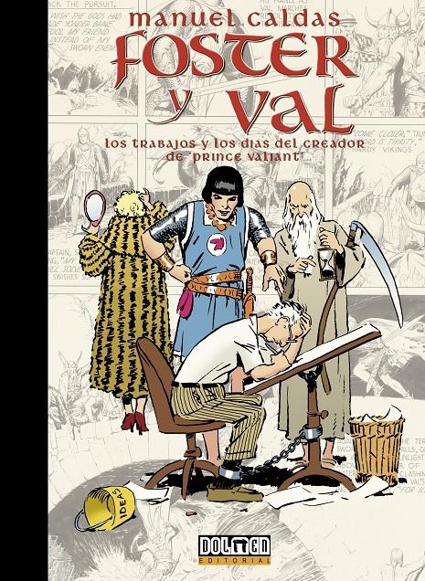 FOSTER Y VAL, LOS TRABAJOS Y LOS DÍAS DEL CREADOR DE PRINCE VALIANT | 9788418510809 | MANUEL CALDAS