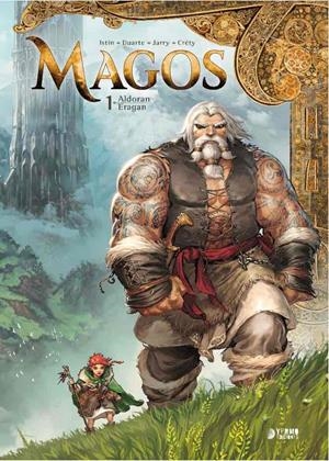 MAGOS # 01 ALDORAN / EGARAN | 9788418776137 | NICOLAS JARRY - JEAN-LUC ISTIN - KYKO DUARTE -  STÉPHANE CRÉTY | Universal Cómics