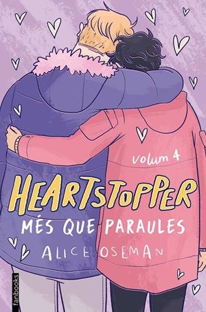 HEARTSTOPPER EDICIÓ EN CATALÀ # 04 MÉS QUE PARAULES | 9788418327490 | ALICE OSEMAN | Universal Cómics