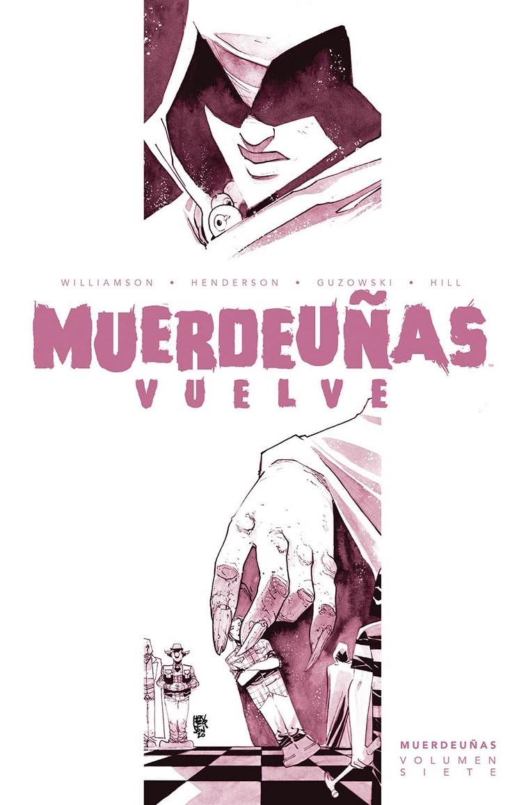 MUERDEUÑAS # 07 MUERDEUÑAS VUELVE PARTE 1 | 9788467946710 | JOSHUA WILLIAMSON - MIKE HENDERSON - ADAM GUZOWSKI - JOHN J. HILL | Universal Cómics