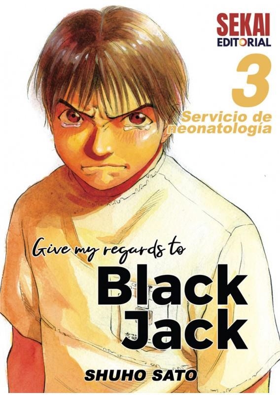 GIVE MY REGARDS TO BLACK JACK # 03 SERVICIO DE NEONATOLOGÍA 1 | 9788412393064 | SHUHO SATO
