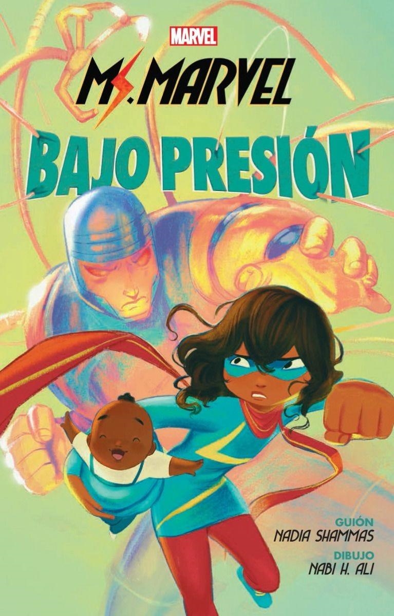 MS.MARVEL BAJO PRESIÓN | 9788411010504 | NADIA SHAMMAS - NABI H. ALI